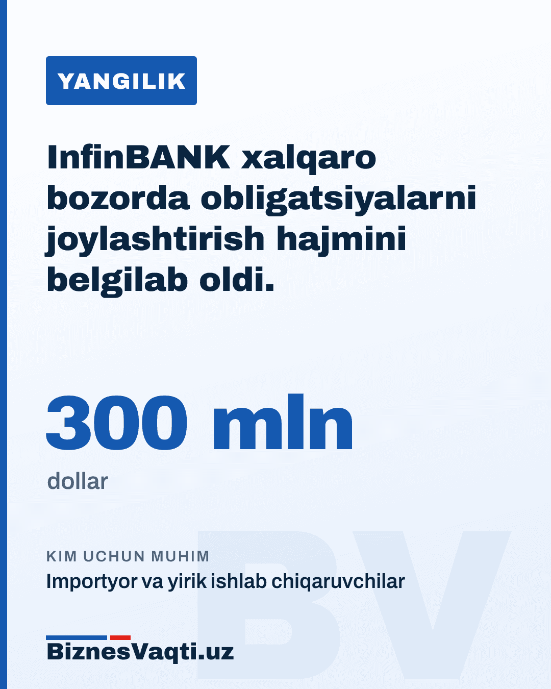 300 mln dollar — InfinBANK xalqaro bozorda obligatsiyalarni joylashtirish hajmini belgilab oldi.