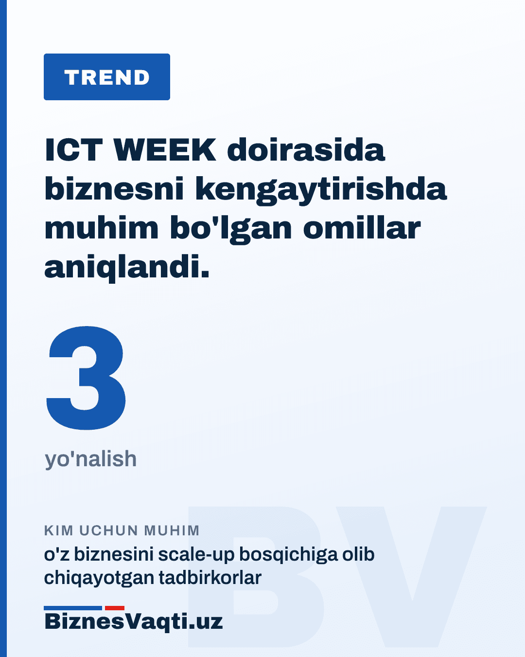 3 ta yo'nalish — ICT WEEK doirasida biznesni kengaytirishda muhim bo'lgan omillar aniqlandi.