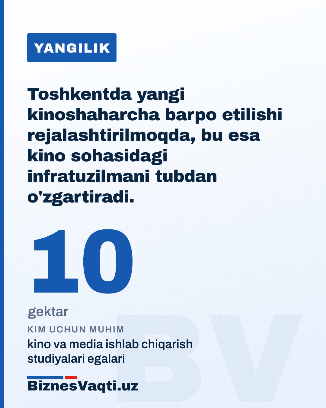 10 gektar — Toshkentda yangi kinoshaharcha barpo etilishi rejalashtirilmoqda, bu esa kino sohasidagi infratuzilmani tubdan o'zgartiradi.