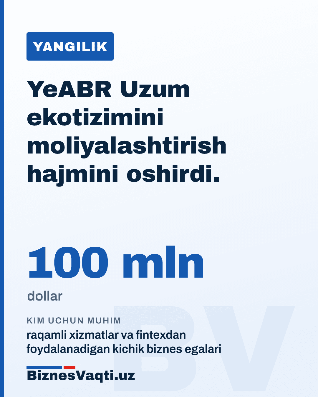 100 mln dollar — YeABR Uzum ekotizimini moliyalashtirish hajmini oshirdi.