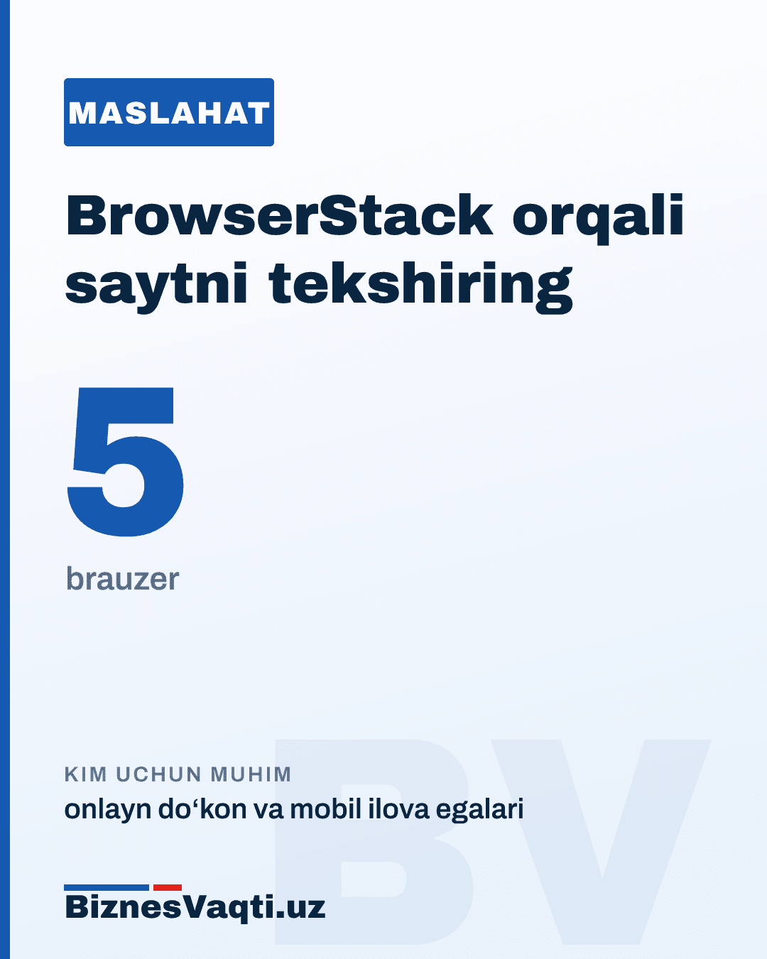 5 ta brauzer — mahsulotingizni turli qurilmalarda test qilish uchun BrowserStack platformasidan foydalaning.