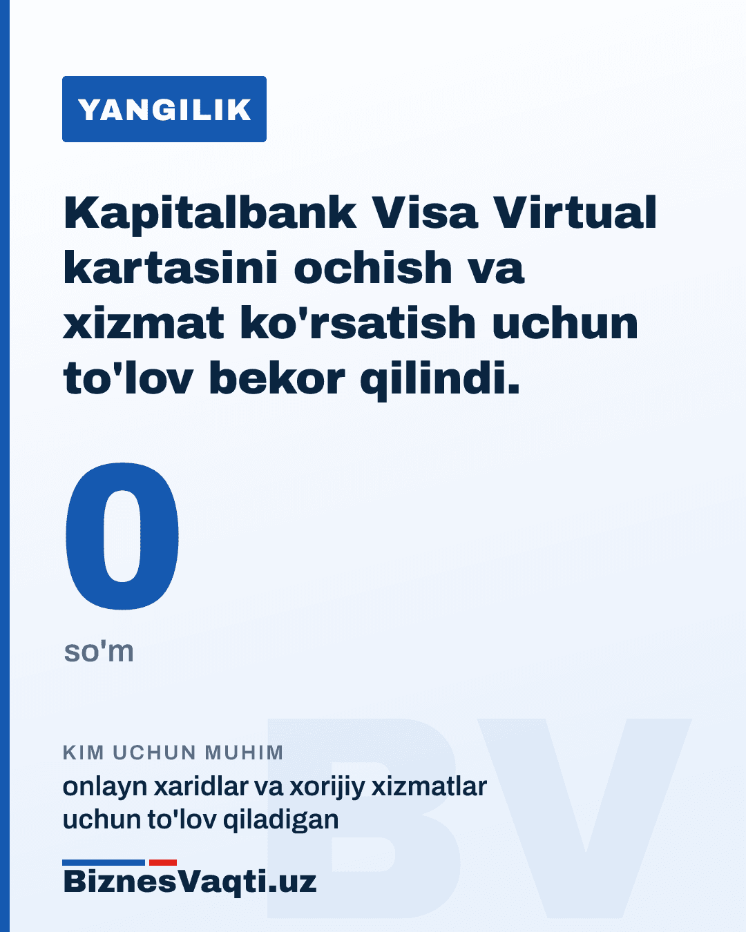 0 so'm — Kapitalbank Visa Virtual kartasini ochish va xizmat ko'rsatish uchun to'lov bekor qilindi.