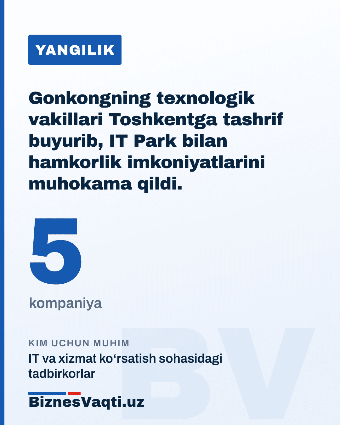 5 ta kompaniya — Gonkongning texnologik vakillari Toshkentga tashrif buyurib, IT Park bilan hamkorlik imkoniyatlarini muhokama qildi.