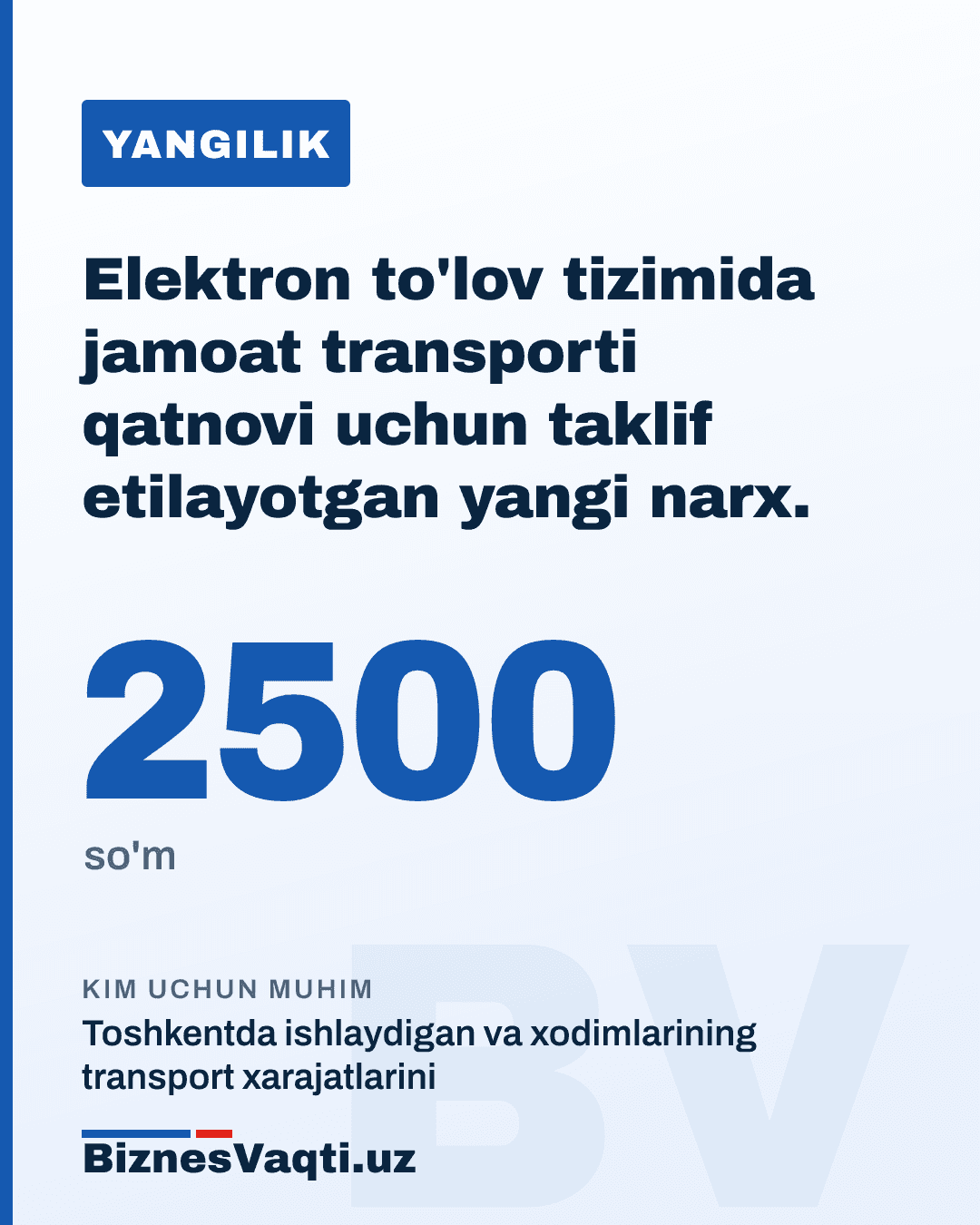 2 500 so'm — elektron to'lov tizimida jamoat transporti qatnovi uchun taklif etilayotgan yangi narx.