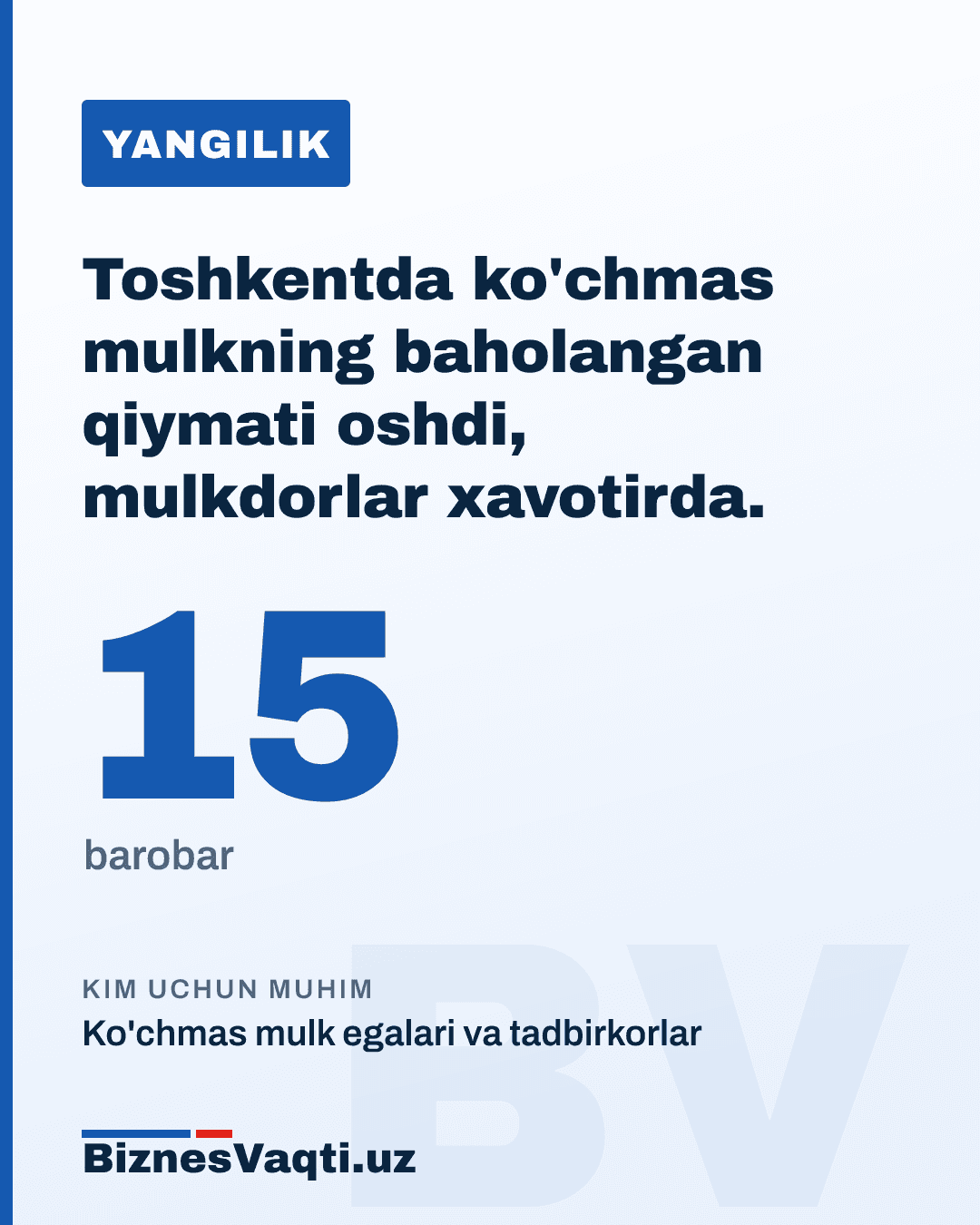 7–15 barobar — Toshkentda ko'chmas mulkning baholangan qiymati oshdi, mulkdorlar xavotirda.