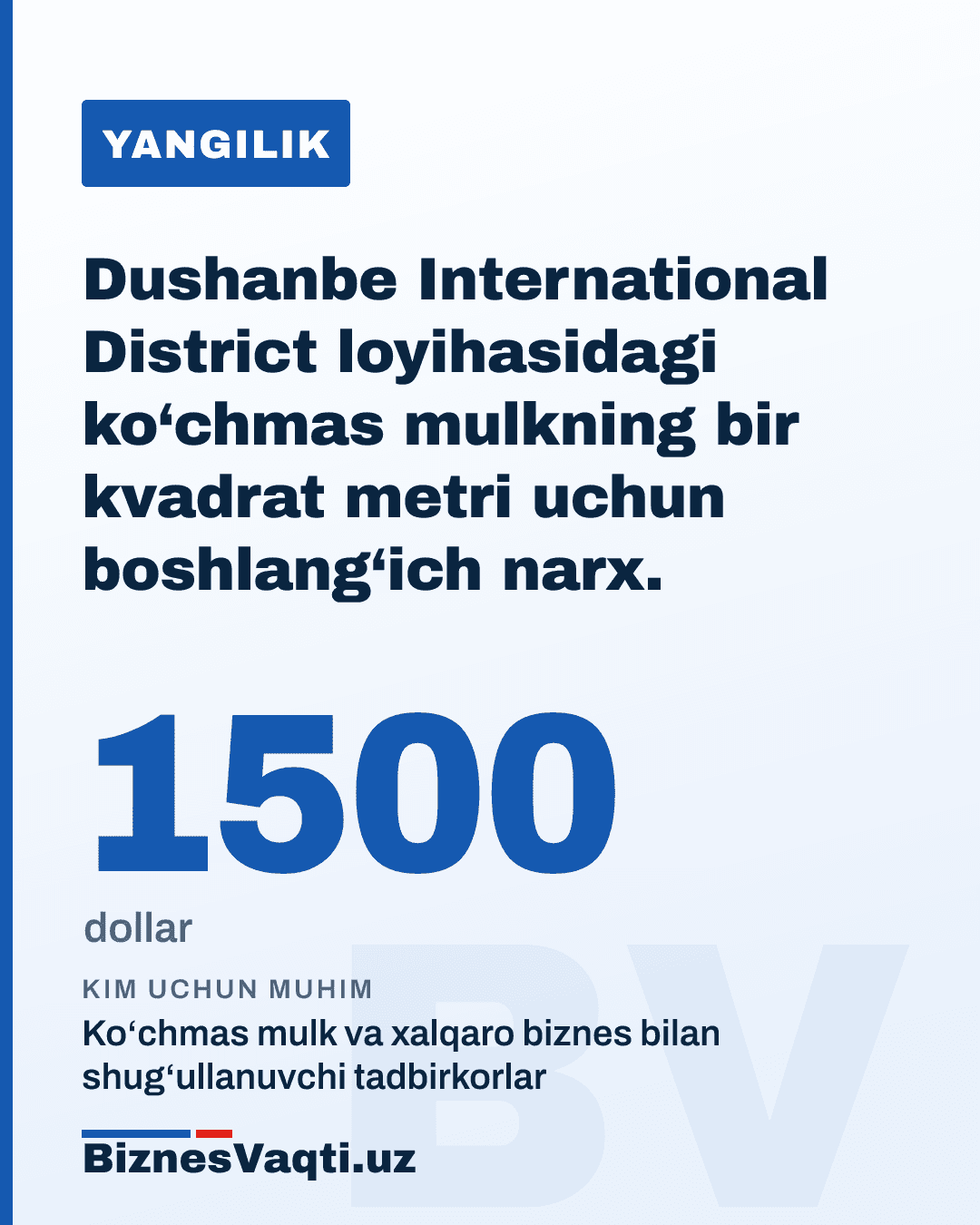 1500 dollar — Dushanbe International District loyihasidagi ko‘chmas mulkning bir kvadrat metri uchun boshlang‘ich narx.