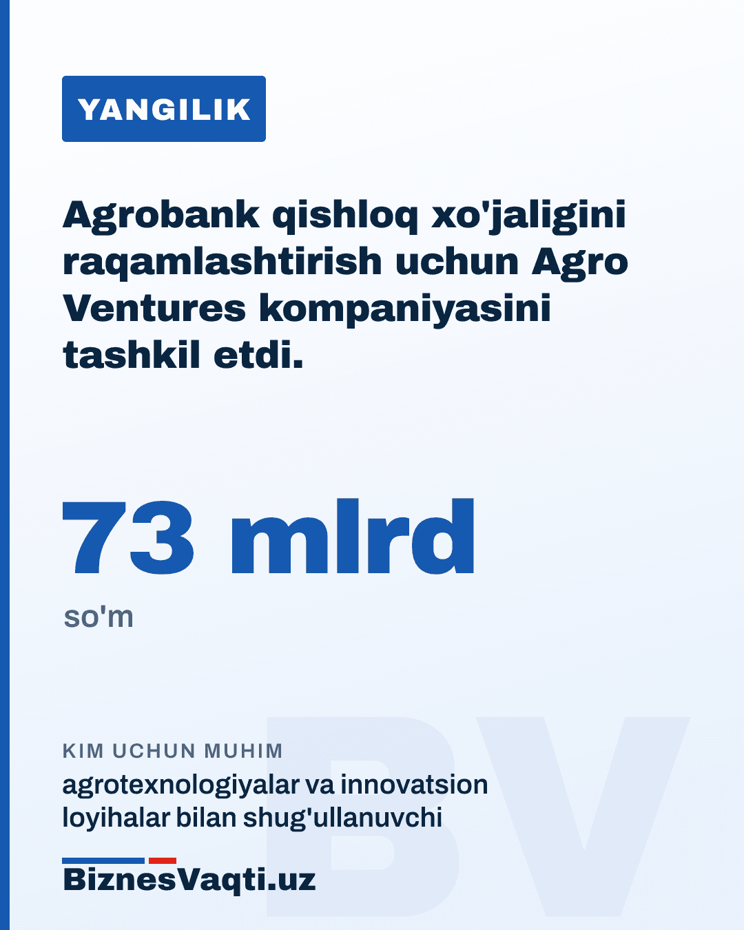 73 mlrd so'm — Agrobank qishloq xo'jaligini raqamlashtirish uchun Agro Ventures kompaniyasini tashkil etdi.