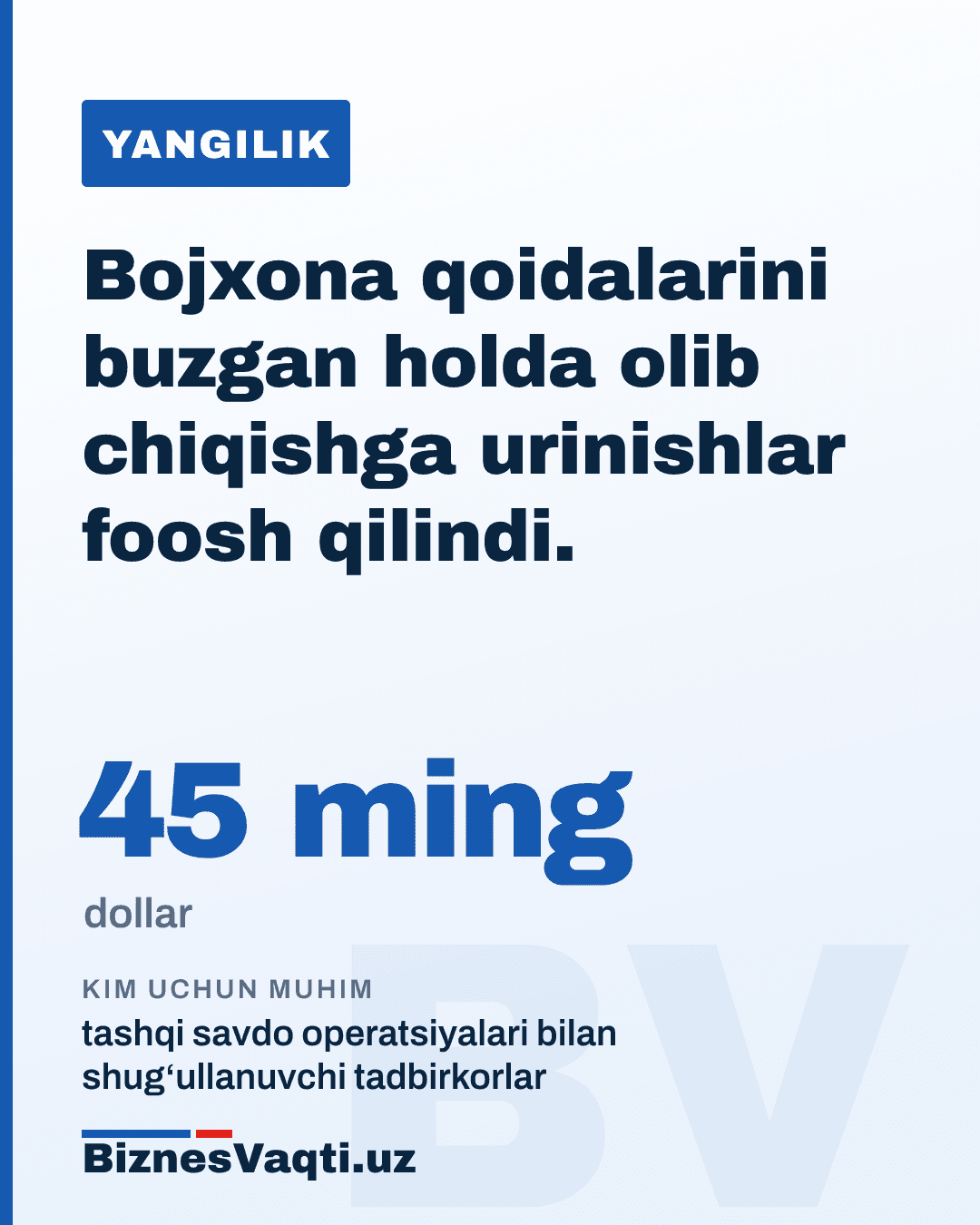 45 ming dollar — bojxona qoidalarini buzgan holda olib chiqishga urinishlar foosh qilindi.