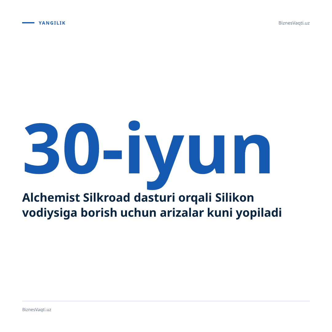 Alchemist Silkroad dasturi orqali Silikon vodiysiga borish uchun arizalar 30-iyun kuni yopiladi
